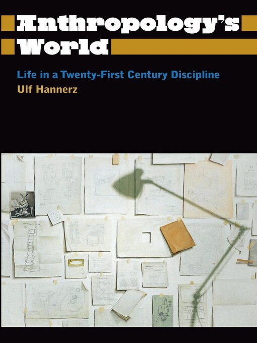Title details for Anthropology's World by Ulf Hannerz - Wait list